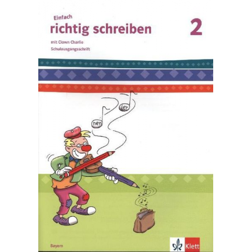 Einfach richtig schreiben. Arbeitsheft Schulausgangsschrift 2. Schuljahr