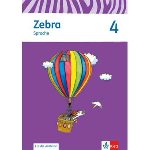 Zebra. Neubearbeitung. Arbeitsheft Sprache zur Ausleihe 4. Schuljahr. Ausgabe ab 2015