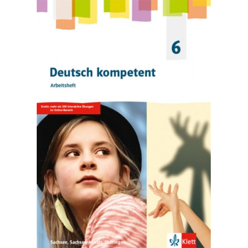 Deutsch kompetent 6. Arbeitsheft Klasse 6. Ausgabe Sachsen, Sachsen-Anhalt, Thüringen Gymnasium