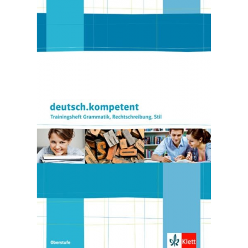 Deutsch.kompetent Trainingsheft Grammatik, Rechtschreibung, Stil. Oberstufe