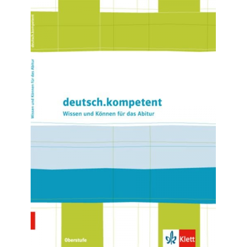 Deutsch.kompetent. Wissen und Können Oberstufe
