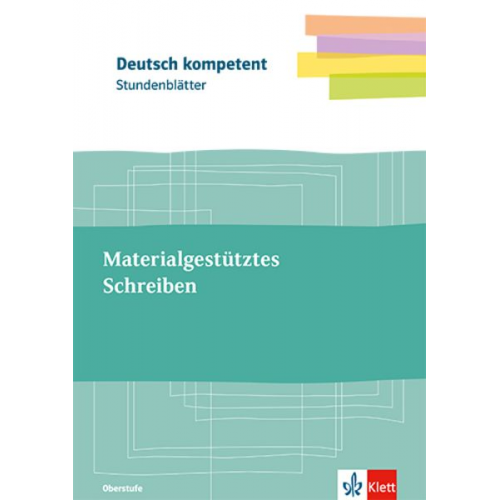 Materialgestütztes Schreiben. Kopiervorlagen mit Unterrichtshilfen Oberstufe