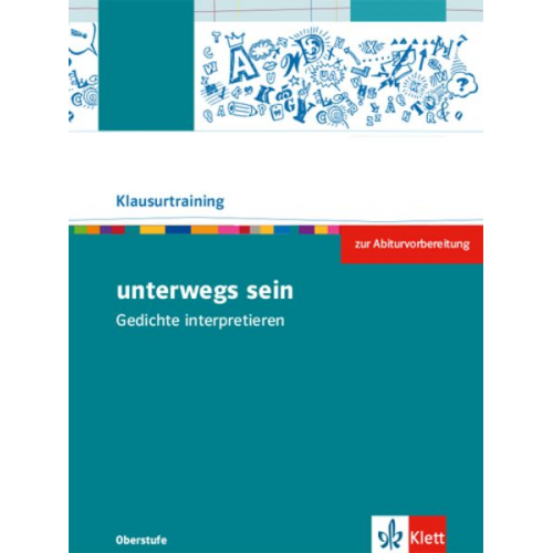 Unterwegs sein. Lyrik vom Barock bis zur Gegenwart. Arbeitsheft zur Abiturvorbereitung Klasse 10-13