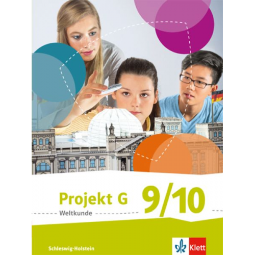 Projekt G Weltkunde 9/10. Schülerbuch Klasse 9/10. Ausgabe für Schleswig-Holstein ab 2016