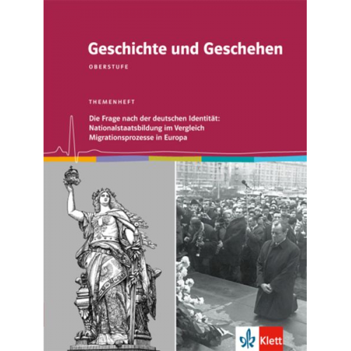 Geschichte und Geschehen - Themenhefte für die Oberstufe / Nationalstaatsbildung im Vergleich / Migrationsprozesse in Europa