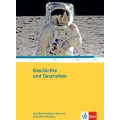 Geschichte und Geschehen. Ausgabe für Nordrhein-Westfalen. Schülerbuch 11.-13. Klasse