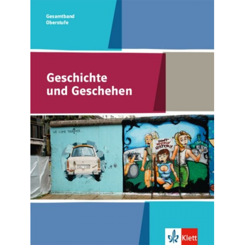 Geschichte und Geschehen Gesamtband 11-13. Allgemeine Ausgabe Gymnasium ab 2017