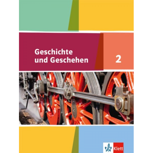 Geschichte und Geschehen. Schülerband 7. oder 8. Klasse. Ausgabe für Hamburg, Nordrhein-Westfalen, Schleswig-Holstein