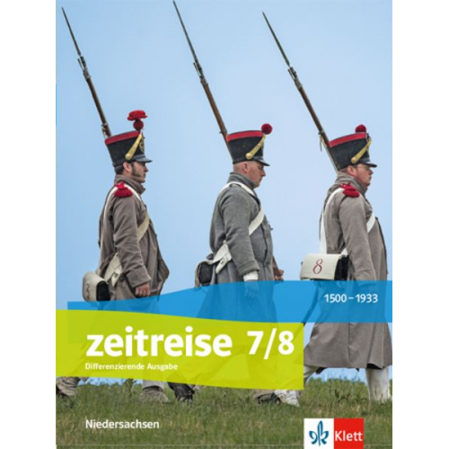 Zeitreise 7/8. Differenzierende Ausgabe Niedersachsen. Schülerbuch Klasse 7/8