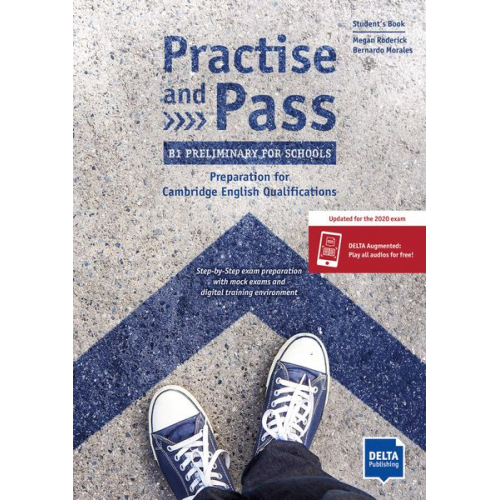 Bernardo Morales Megan Roderick - Practise and Pass - B1 Preliminary for Schools (Revised 2020 Exam)