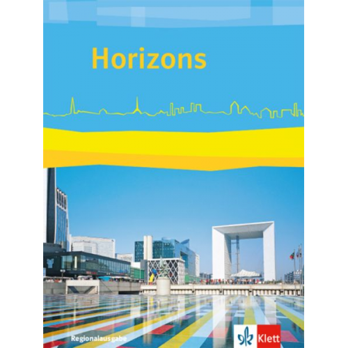 Horizons. Schülerbuch. Regionalausgabe Bayern, Sachsen-Anhalt. Ausgabe ab 2017