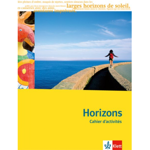 Horizons - Oberstufe. 11./12. Klasse bei G8 / 12./13. Klasse bei G9. Cahier d'activités