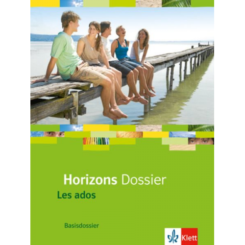 Horizons - Basisdossier Les ados. Schülerbuch