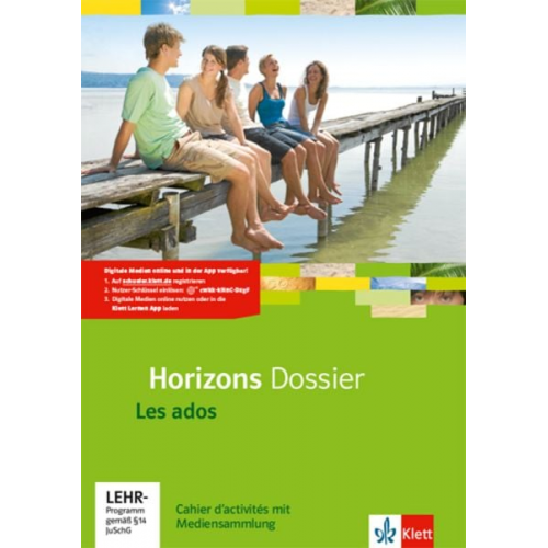 Horizons Dossier - Les ados. Cahier d'activités mit Mediensammlung Klasse 10 (G8), Klasse 11 (G9)