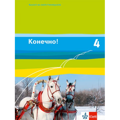 Konetschno! Band 4. Russisch als 2. Fremdsprache. Schülerbuch