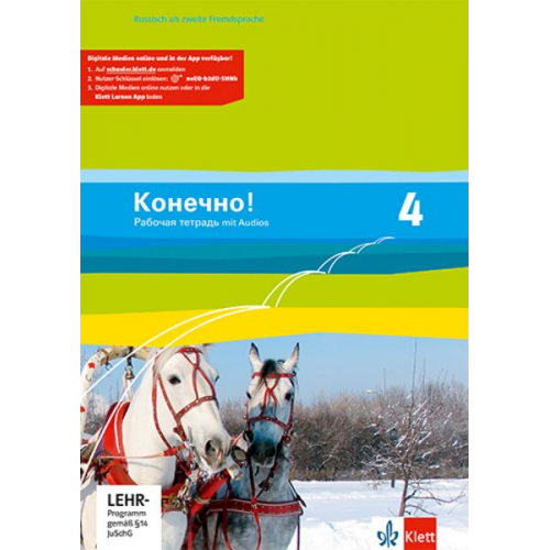 Konetschno!. Band 4. Russisch als 2. Fremdsprache. Arbeitsheft mit Audios