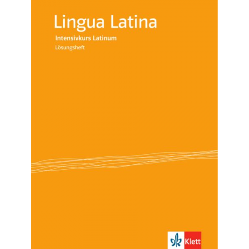 Cornelia Techritz - Lingua Latina - Intensivkurs Latinum. Lösungsheft