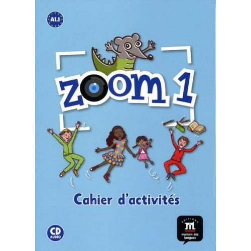 Zoom 1. Cahier d'activités A1. Buch + Audio-CD