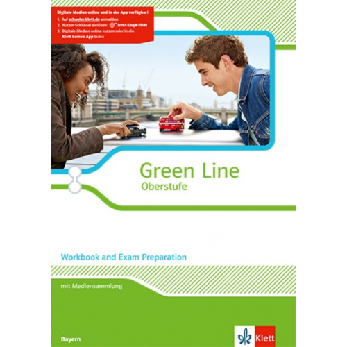 Green Line Oberstufe. Klasse 11/12 (G8), Klasse 12/13 (G9). Workbook and Exam Preparation mit Mediensammlung Klasse 11/12. Ausgabe 2015. Bayern