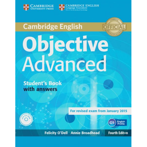 Annie Broadhead Felicity O'Dell - Objective Advanced. Student's Book with answers with CD-ROM