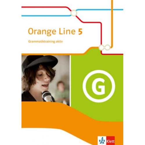 Orange Line 5. Grammatiktraining aktiv Klasse 9