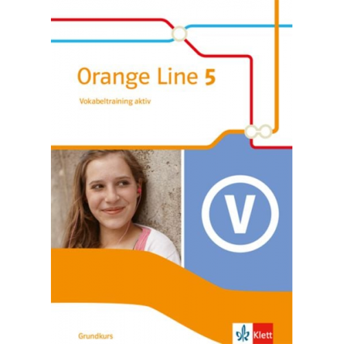 Orange Line 5. Grundkurs. Vokabeltraining aktiv mit Lösungsheft Klasse 9