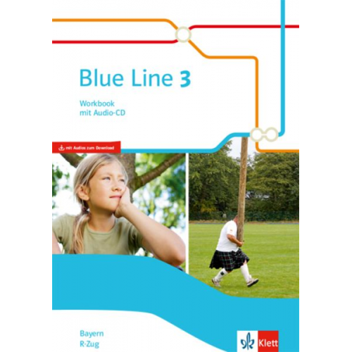 Blue Line 3 R-Zug. Workbook mit Audios Klasse 7. Ausgabe Bayern