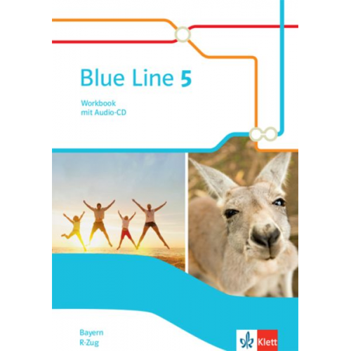 Blue Line 5 R-Zug. Ausgabe Bayern. Workbook mit Audios Klasse 9