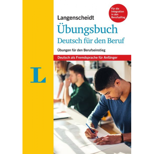 Friederike Ott - Langenscheidt Übungsbuch Deutsch für den Beruf - Deutsch als Fremdsprache für Anfänger