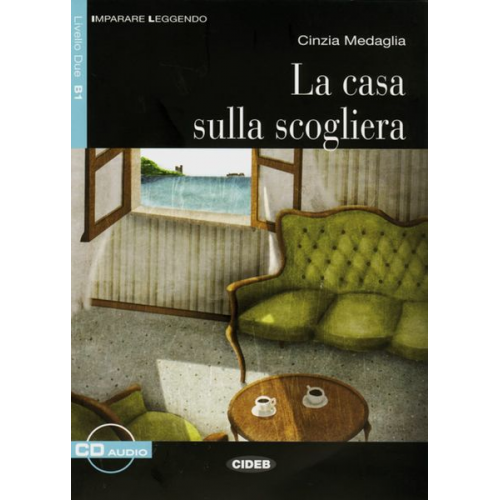 Cinzia Medaglia - La casa sulla scogliera. Mit Audio-CD