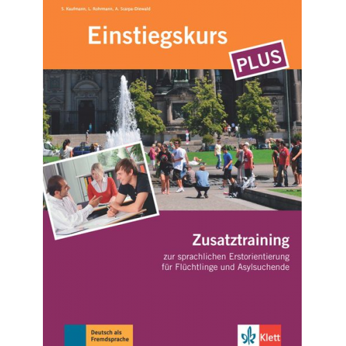 Susan Kaufmann Lutz Rohrmann Annalisa Scarpa-Diewald - Einstiegskurs Plus, Zusatztraining