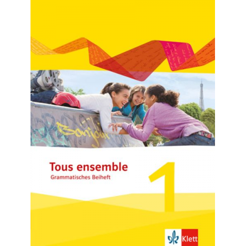 Tous ensemble 1. Grammatisches Beiheft. Ausgabe 2013