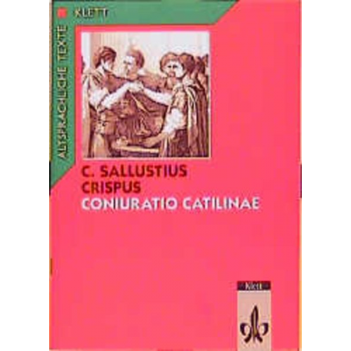 Sallust - Coniuratio Catilinae. Text mit Wort- und Sacherläuterungen