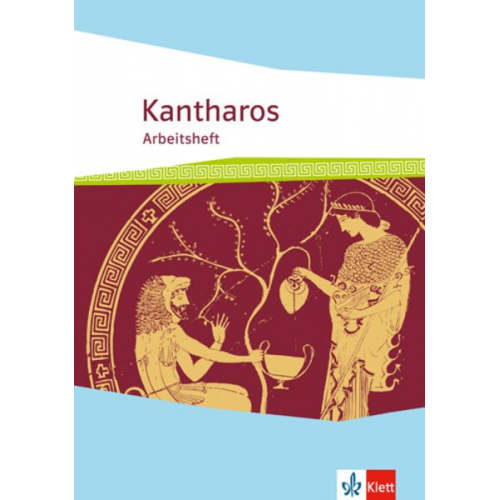 Kantharos. Ausgabe ab 2018. Arbeitsheft ab 9. Klasse bis incl. Universität