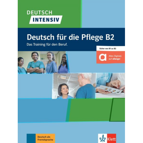 Deutsch intensiv Deutsch für die Pflege B2. Buch + Online