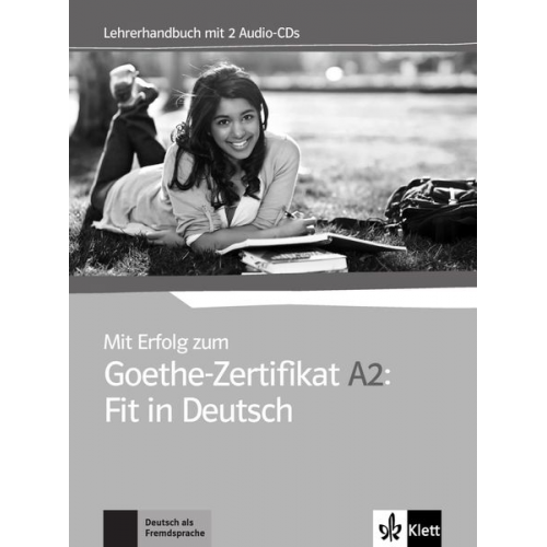 Anni Fischer-Mitziviris Sylvia Janke-Papanikolaou Karin Karin Vavatzandis - Mit Erfolg zum Goethe-Zertifikat A2: Fit in Deutsch. Lehrerhandbuch + 2 Audio-CDs