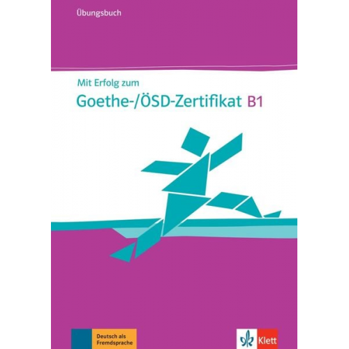 Mit Erfolg zum Goethe-Zertifikat B1. Übungsbuch mit Online-Code