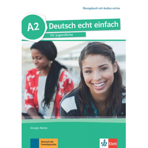 Giorgio Motta E. Danuta Machowiak Jan Szurmant Ulrike Trebesius-Bensch - Deutsch echt einfach A2. Übungsbuch + MP3 Dateien online