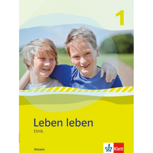 Leben leben - Neubearbeitung. Ethik - Ausgabe für Hessen. Schülerbuch 5.-6. Klasse