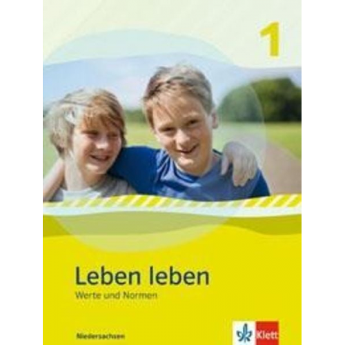 Leben leben - Neubearbeitung. Werte und Normen - Ausgabe für Niedersachsen. Schülerbuch 5.-6. Klasse