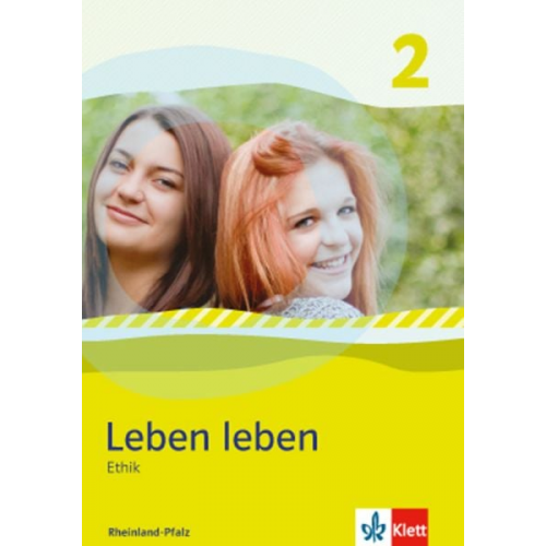 Leben leben 2 - Neubearbeitung. Ethik - Ausgabe für Rheinland-Pfalz. Schülerbuch 7.-8. Klasse