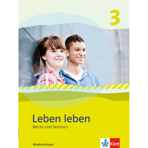 Leben leben 3 - Neubearbeitung. Werte und Normen - Ausgabe für Niedersachsen. Schülerbuch 9.-10. Klasse