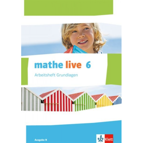 Mathe live. Arbeitsheft Grundlagen mit Lösungsheft 6. Schuljahr. Ausgabe N