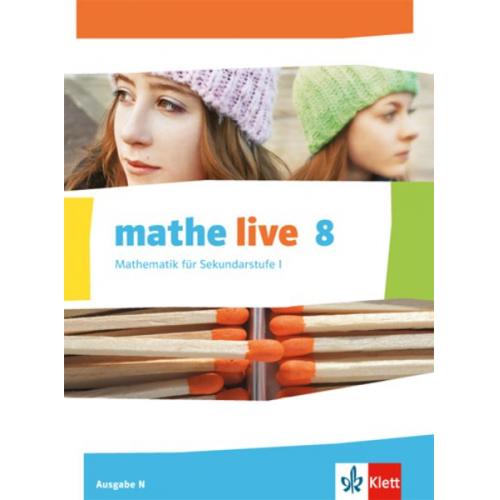 Mathe live. Schülerbuch 8. Schuljahr. Ausgabe N