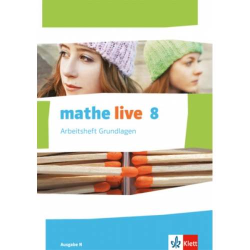 Mathe live. Arbeitsheft Grundlagen mit Lösungsheft 8. Schuljahr. Ausgabe N