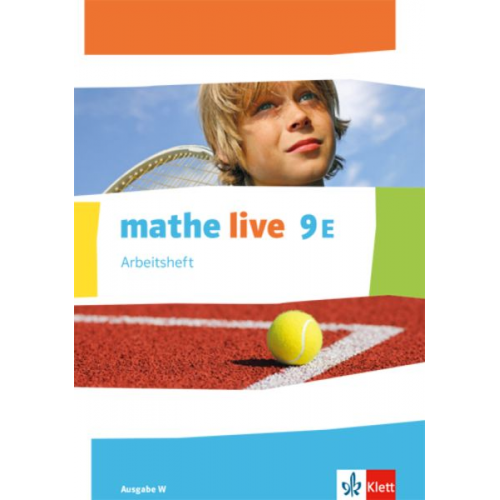 Mathe live 9E. Ausgabe W. Arbeitsheft mit Lösungsheft Klasse 9 (E-Kurs)