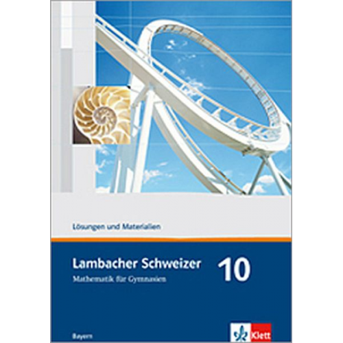 Matthias Dorn - Lambacher Schweizer. 10. Schuljahr. Lösungen und Materialien. Bayern