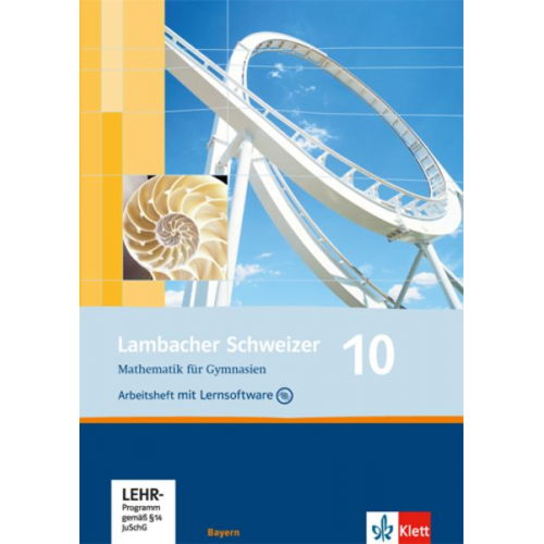 Matthias Dorn - Lambacher Schweizer. 10. Schuljahr. Arbeitsheft plus Lösungsheft und Lernsoftware. Bayern