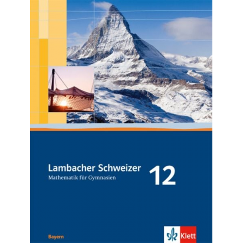 Matthias Dorn - Lambacher Schweizer. 12. Schuljahr. Schülerbuch. Bayern