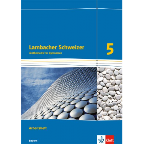 Lambacher Schweizer. 5. Schuljahr. Arbeitsheft plus Lösungsheft. Ausgabe 2016. Bayern